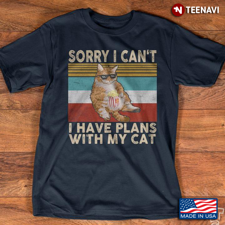 Sorry I Can't I Have Plans with My Cat Funny Cat with Popcorn Vintage