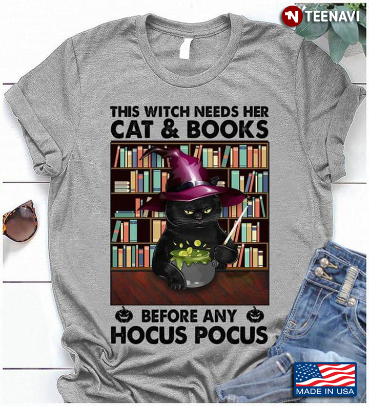 This Witch Needs Her Cat and Books Before Any Hocus Pocus T-Shirt