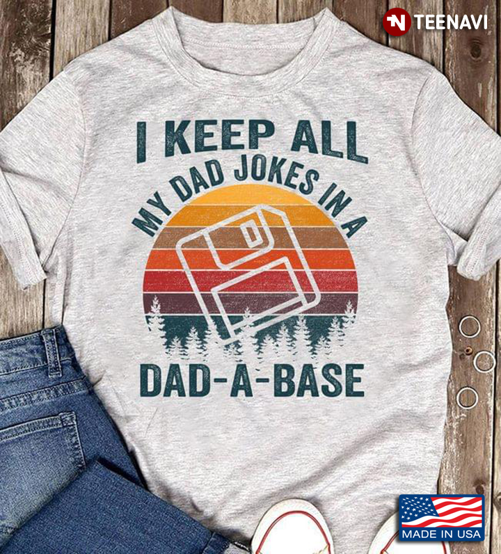 I Keep All My Dad Jokes In A Dad-A-Base Winter Vintage