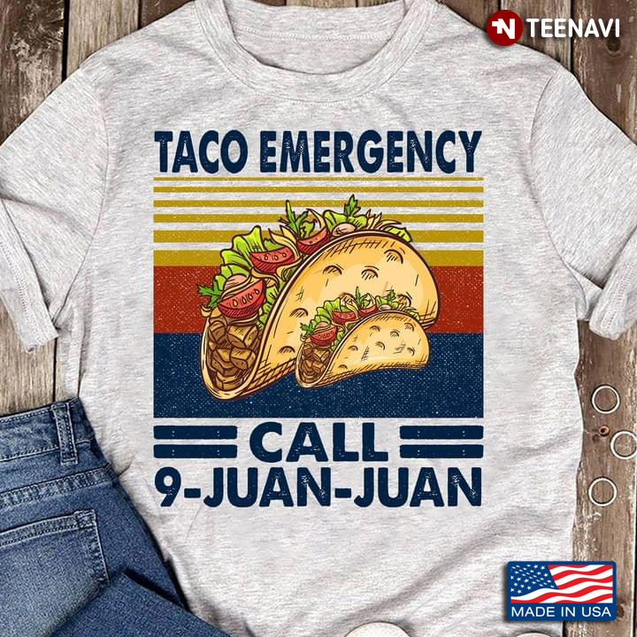 Taco Emergency Call 9-Juan-Juan Vintage