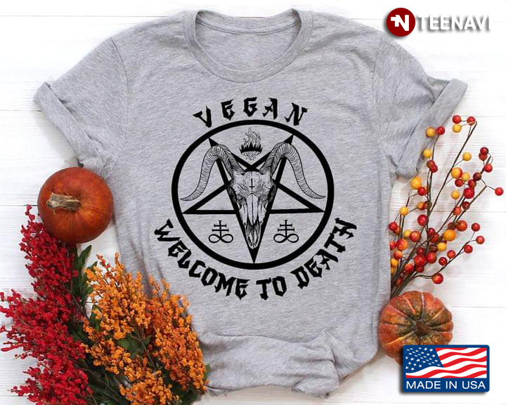 Vegan Satanic Welcome To Death