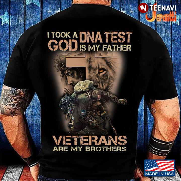 I Took A DNA Test is My Father Veterans Are My Brothers