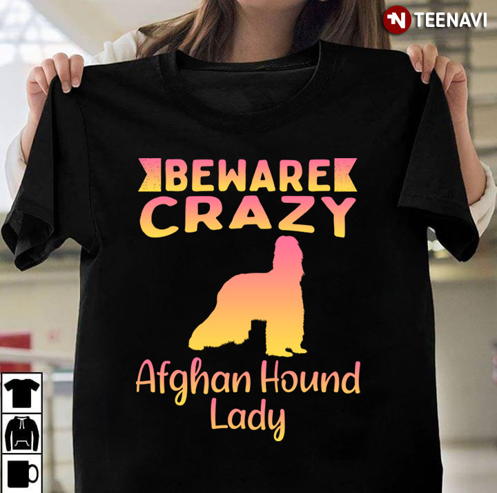 Beware Crazy Afghan Hound Lady Funny for Dog Lover
