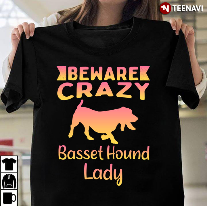 Beware Crazy Basset Hound Lady Funny for Dog Lover