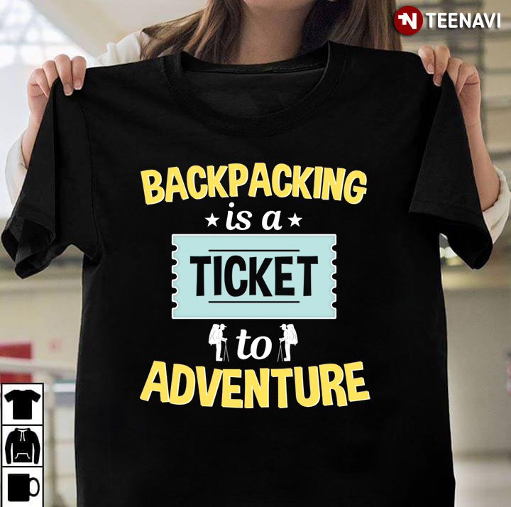 Backpacking is A Ticket To Adventure