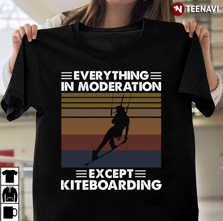 Everything In Moderation Except Kiteboarding Vintage