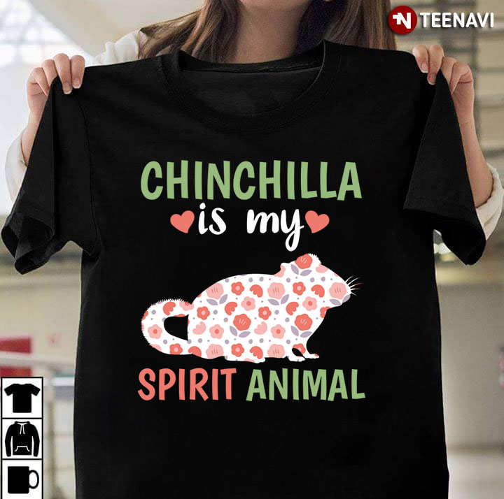 Chinchilla is My Spirit Animal Lovely Design for Animal Lover