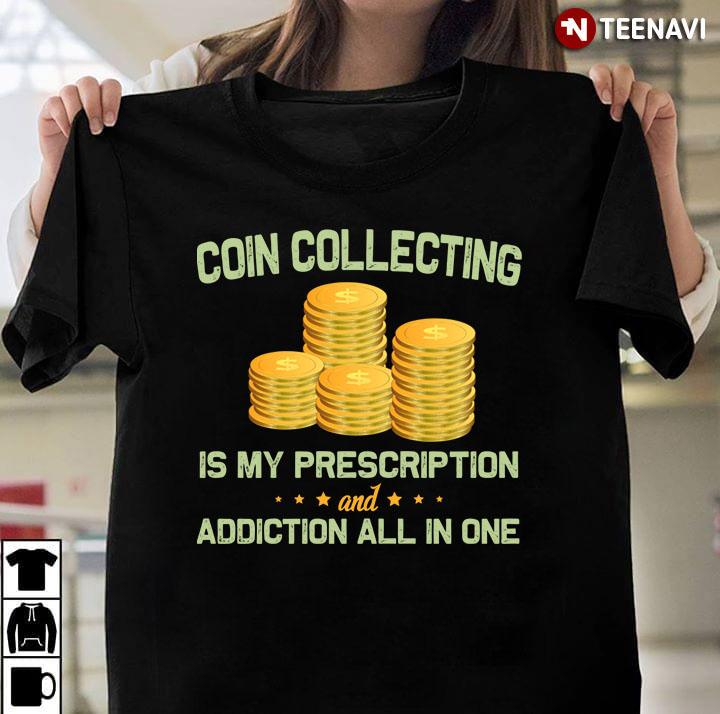 Coin Collecting is My Prescription and Addiction All in One