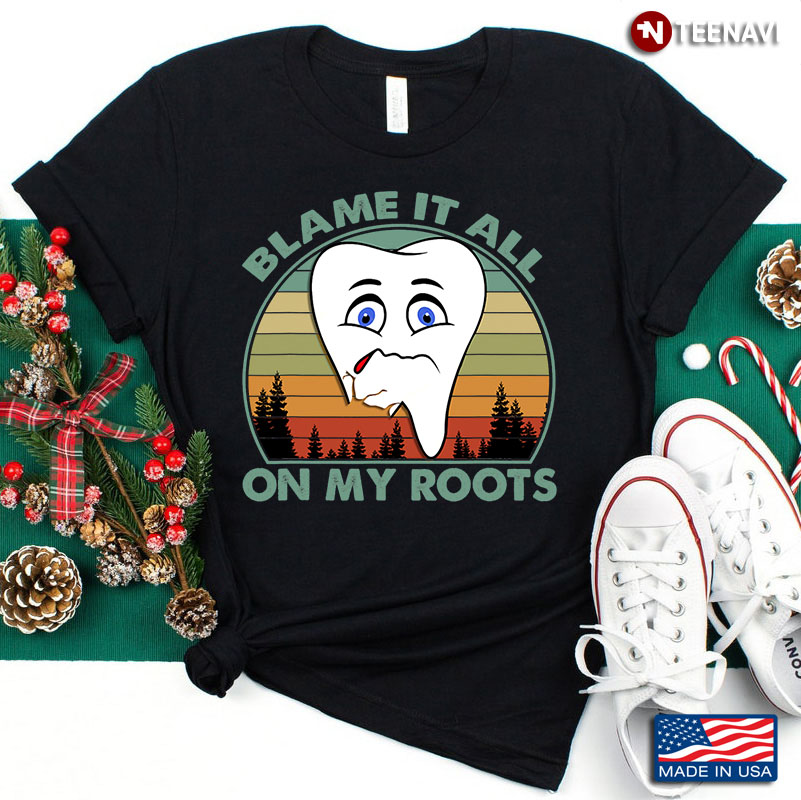Blame It All On My Roots Vintage