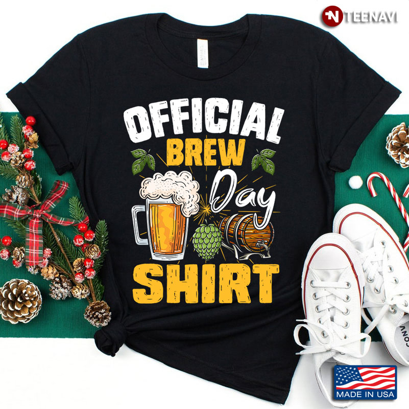 Official Brew Day Shirt Funny for Drinking Lover