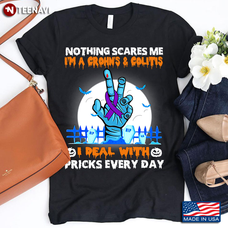 Nothing Scares Me I'm A Crohn's & Colitis I Real With Pricks Every Day Halloween Zoombie Hand
