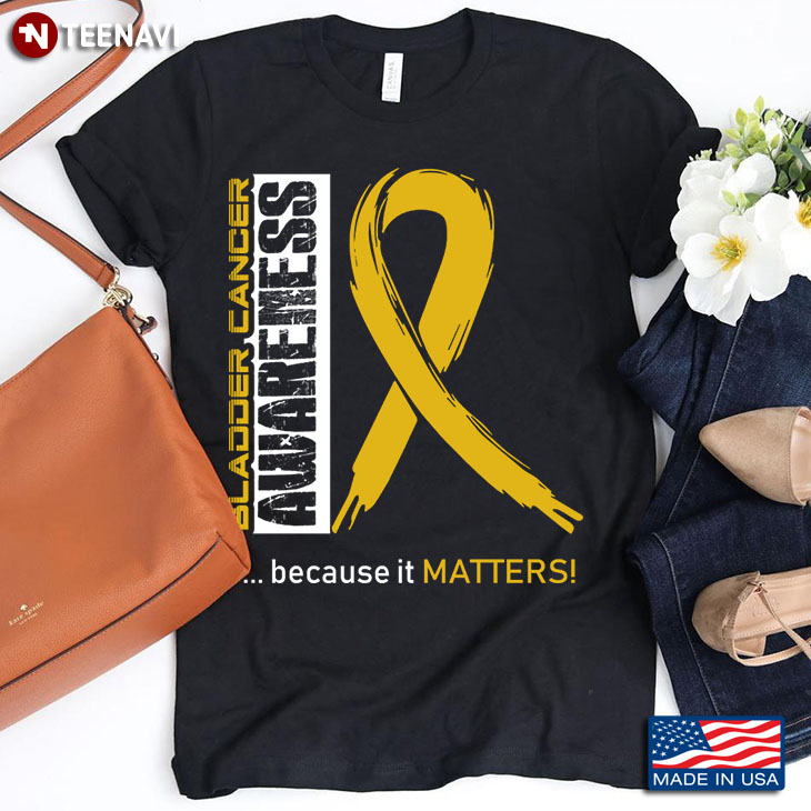 Bladder Cancer Awareness Because It Matters