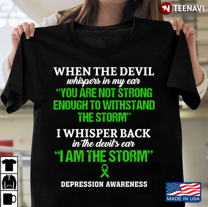 Depression Awareness When The Devil Whispers in My Ear You Are Not Strong Enough