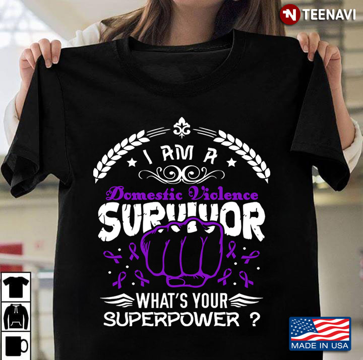 I Am A Dosmetic Violence Survivor What's Your Superpower