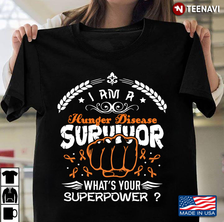 I Am A Hunger Disease Survivor What's Your Superpower