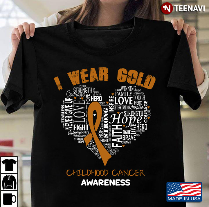 I Wear Gold Childhood Cancer Awareness Love Heart Word Cloud