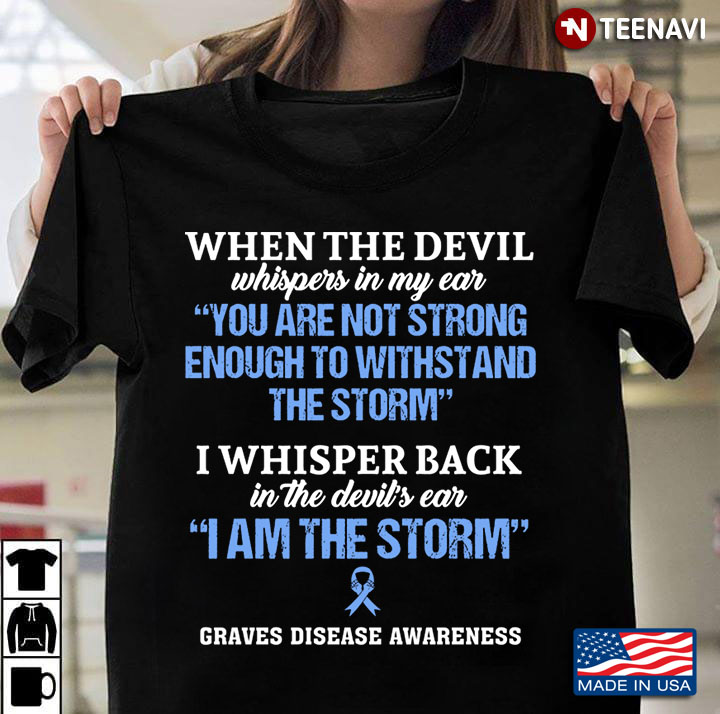 Graves Disease Awareness When The Devil Whispers in My Ear You Are Not Strong Enough