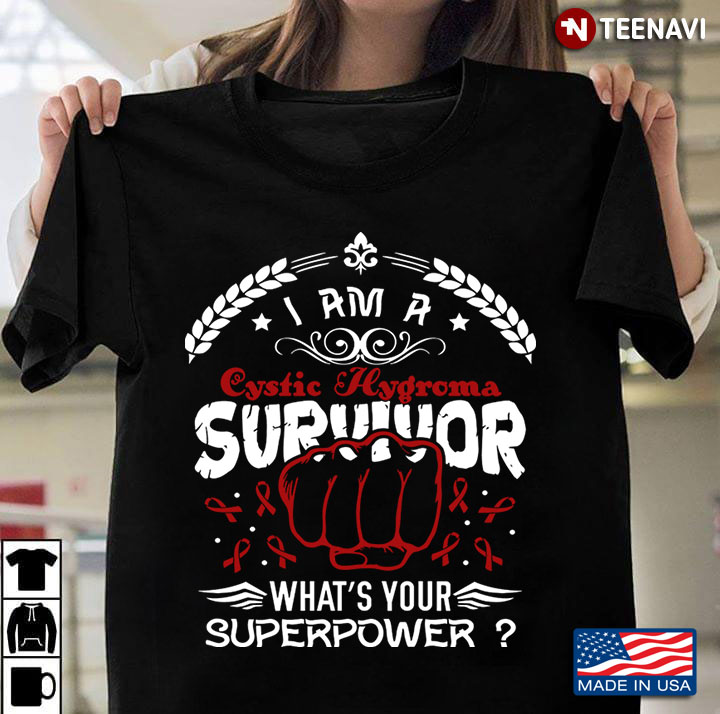I Am A Cystic Hygroma Survivor What's Your Superpower