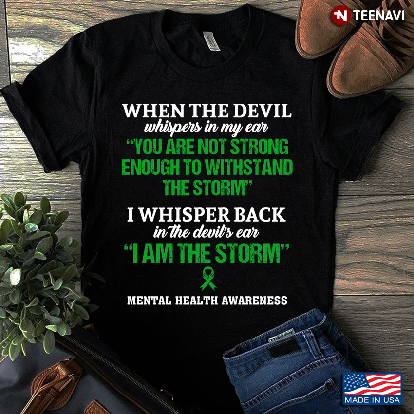 Mental Health Awareness When The Devil Whispers in My Ear You Are Not Strong Enough