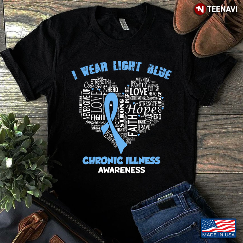 I Wear Light Blue Chronic Illness Awareness Love Heart Word Cloud