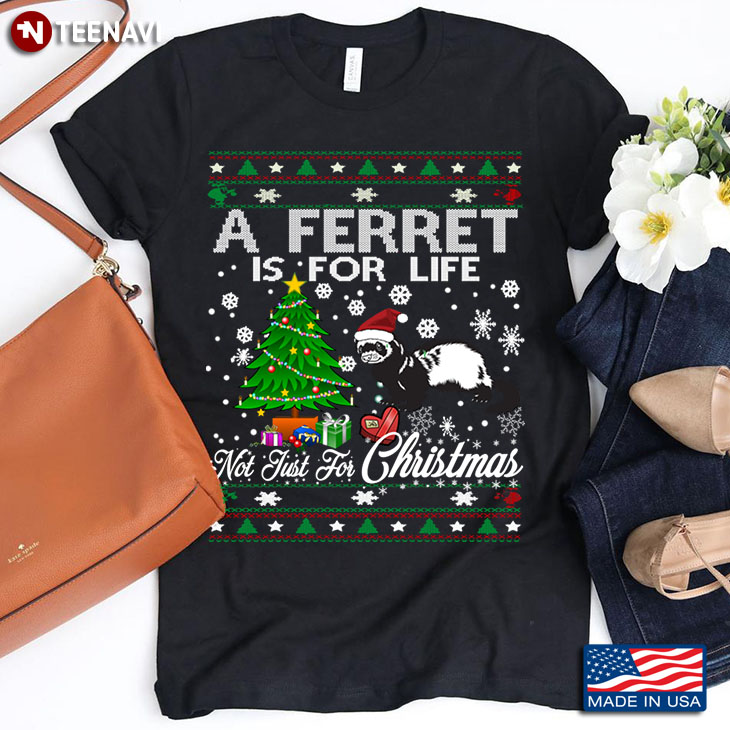 A Ferret is For Life Not Just For Christmas Ugly Christmas for Animal Lover