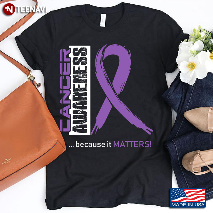 Cancer Awareness Because It Matters
