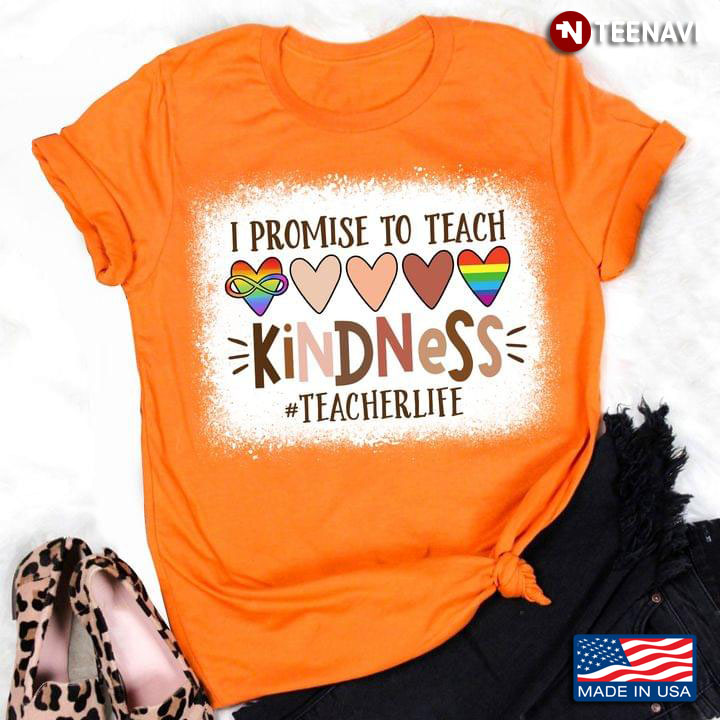 I Promise To Teach Kindness Teacher Life