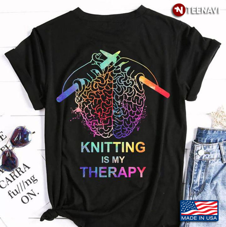Knitting is My Therapy Funny Colorful Brain for Knitting Lover