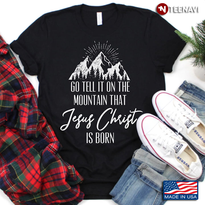 Shining Mountain Go Tell It On The Mountain That Jesus Christ is Born