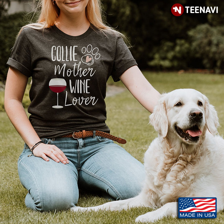 Collie Mother Wine Lover for Dog and Wine Lover