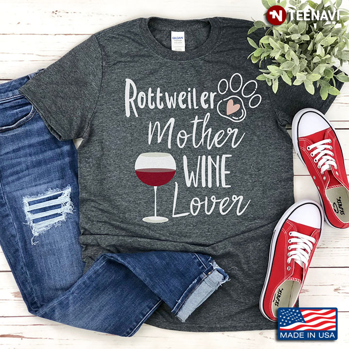 Rottweiler Mother Wine Lover for Dog and Wine Lover