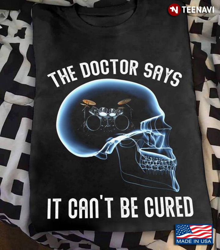 The Doctor Says It Can't Be Cured Skull for Drums Lover
