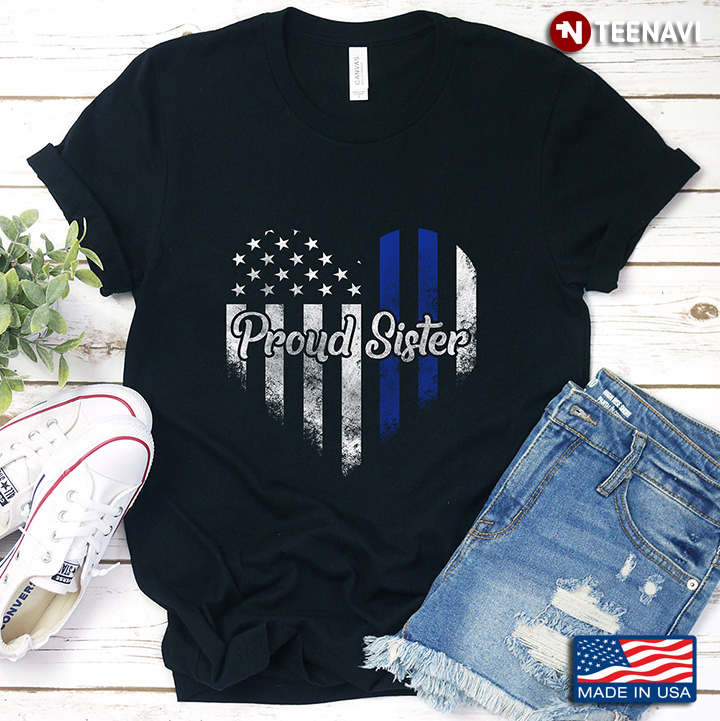 Proud Sister of Police Officer Law Enforcement Support USA Flag Love Heart