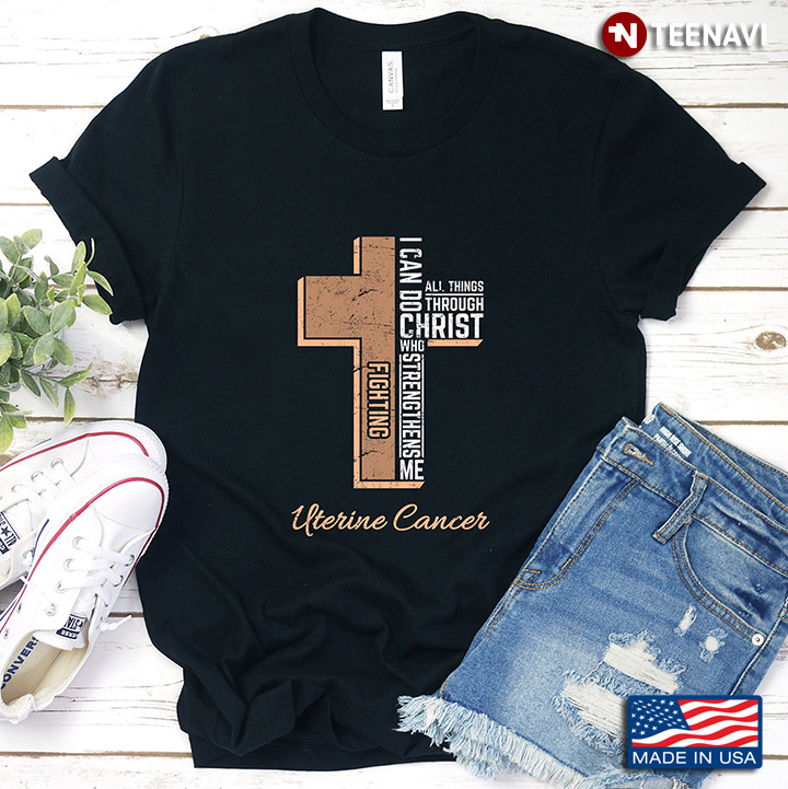Peach Cross I Can Do All Thing Through Christ Who Strengthens Me Fighting Uterine Cancer