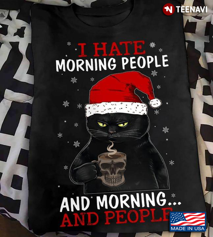 Christmas Black Cat with Santa Hat and Coffee I Hate Morning People and Morning and People