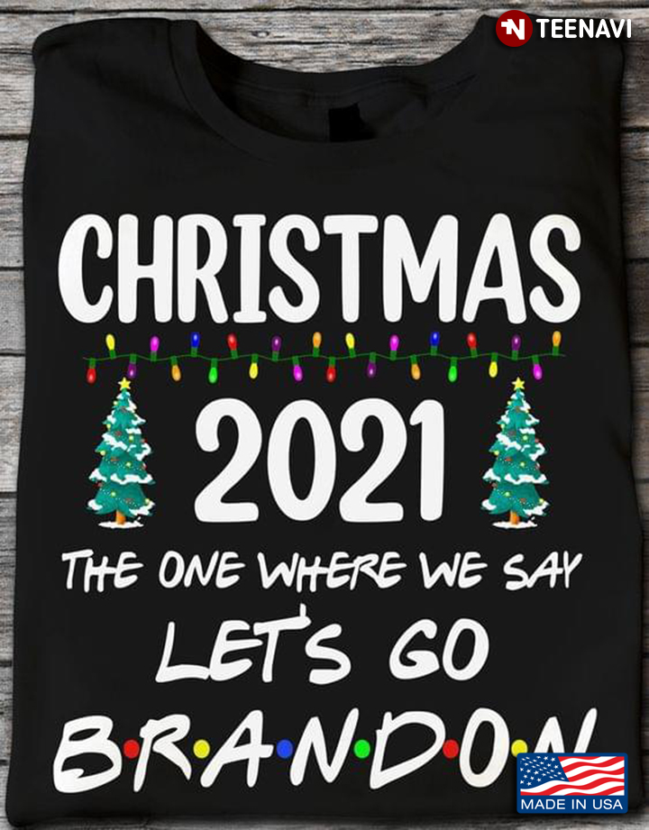 Christmas 2021 The One Where We Say Let's Go Brandon