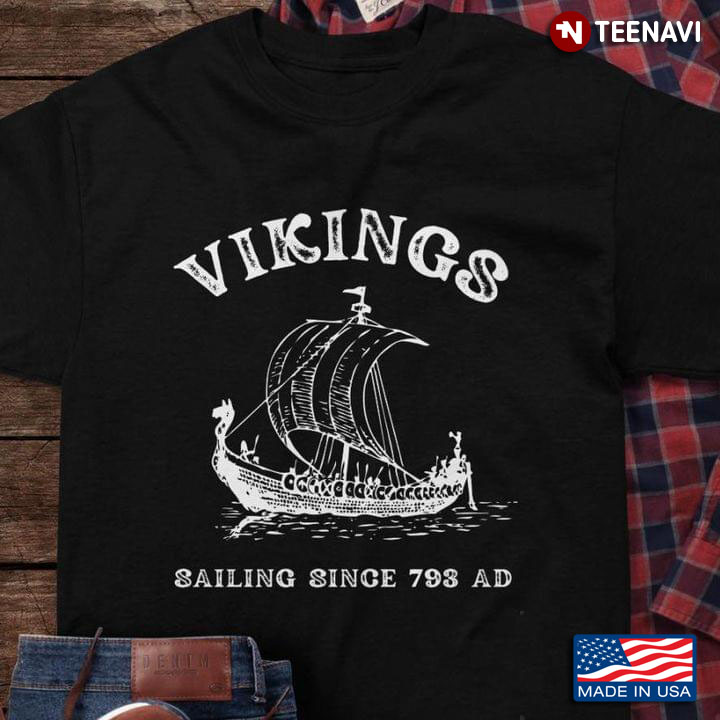 Vikings Sailing Since 793 AD
