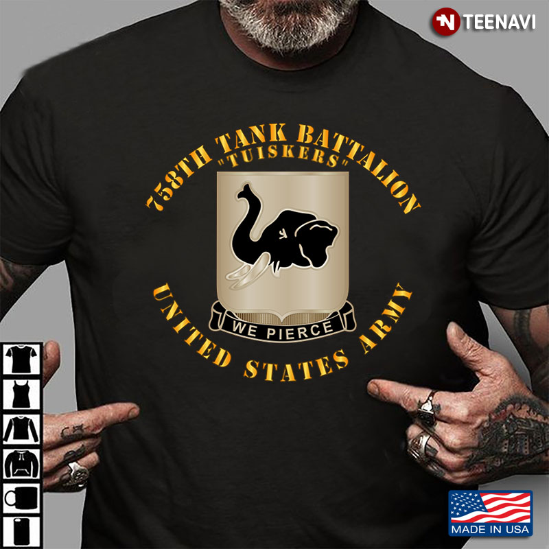 758th Tank Battalion Tuiskers United States Army We Pierce