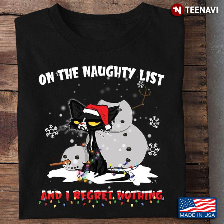 Black Cat And Snowman On The Naughty List And I Regret Nothing for Christmas