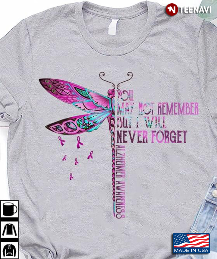 Dragonfly You May Not Remember But Will Never Forget Alzheimer Awareness