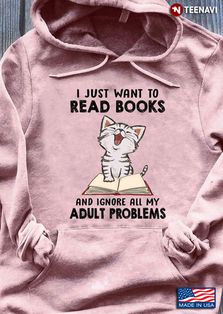 Kitten I Just Want To Read Books And Ignore All My Adult Problems for Cat Lover