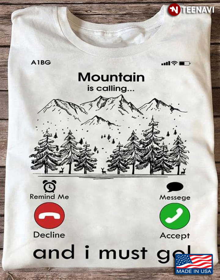 Phone Call Screen Mountain Is Calling And I Must Go for Hiking Lover