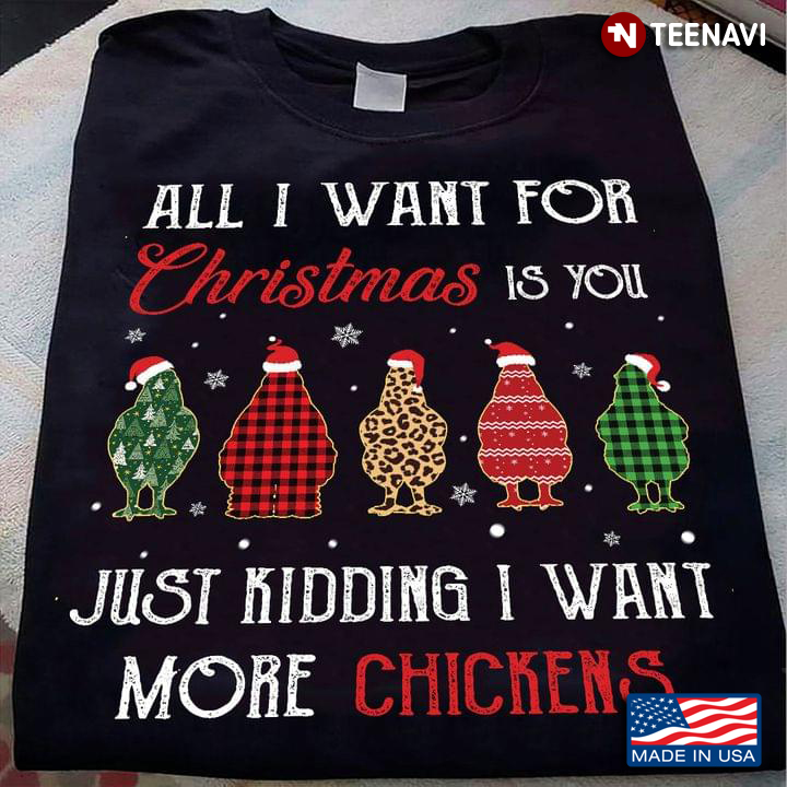 Leopard All I Want For Christmas Is You Just Kidding I Want More Chickens