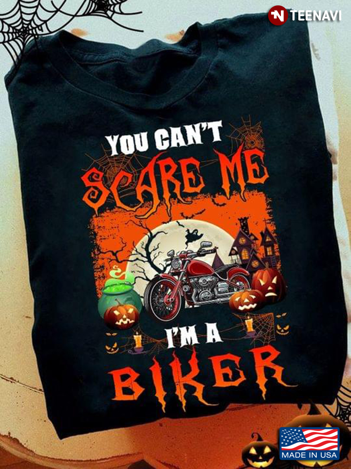 You Can't Scare Me I'm A Biker Horror Design For Halloween