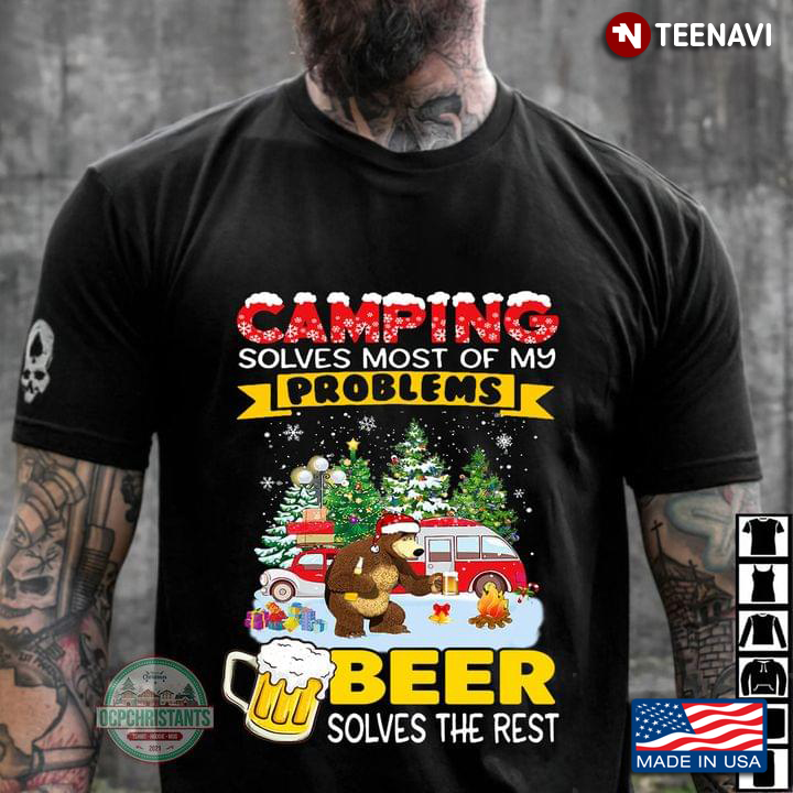 Bear Camping Solves Most Of My Problems Beer Solves The Rest for Christmas