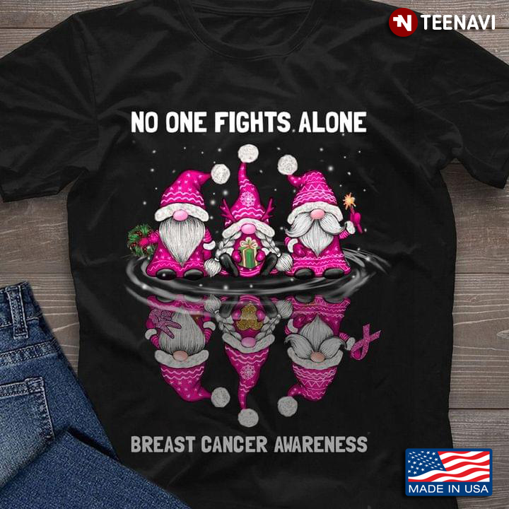 Gnomies Water Mirror Reflection No One Fight Alone Breast Cancer Awareness for Christmas