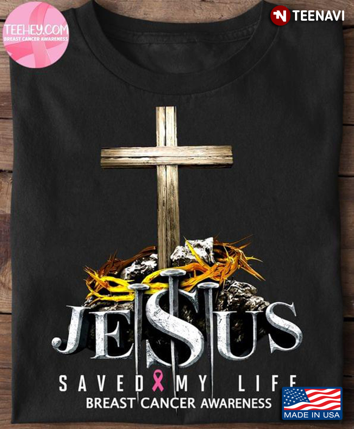 Cross And Crown Jesus Saved My Life Breast Cancer Awareness