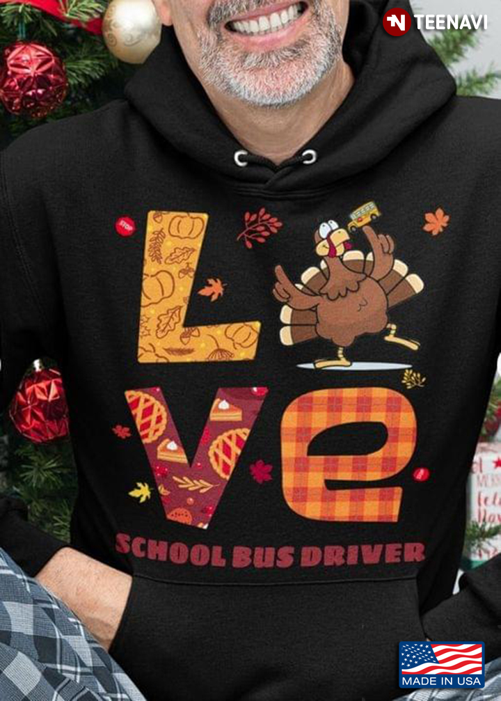 Funny Turkey Love School Bus Driver Gift for Thanksgiving
