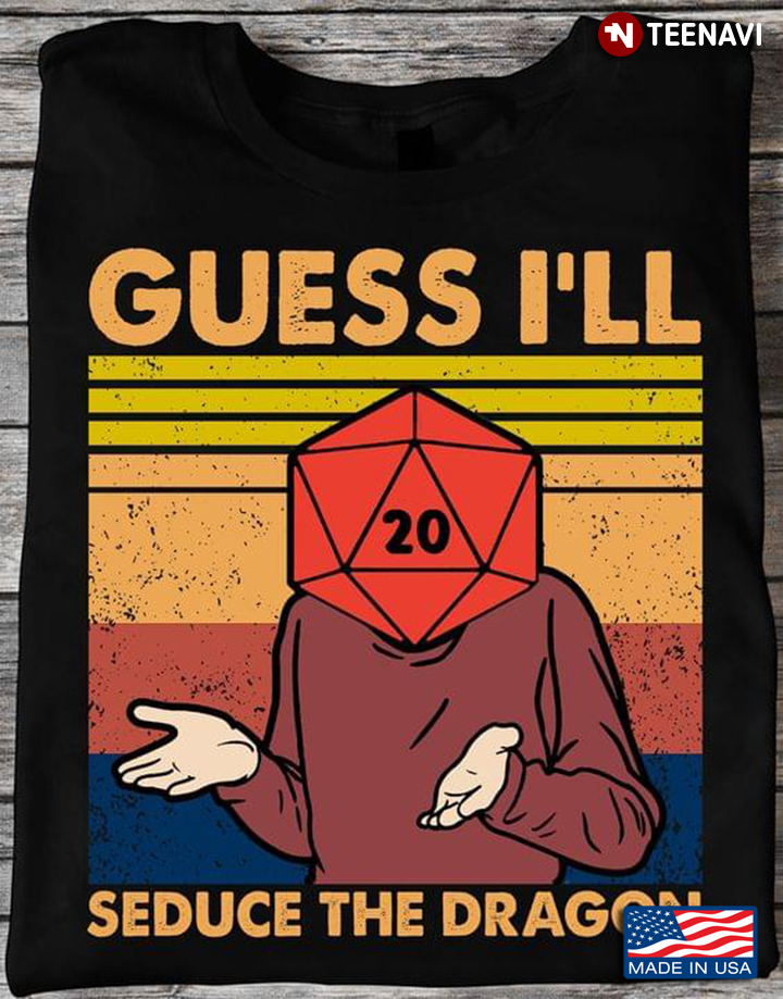 Vintage Dungeons And Dragons D20 Dice Man Guess I'll Seduce The Dragon