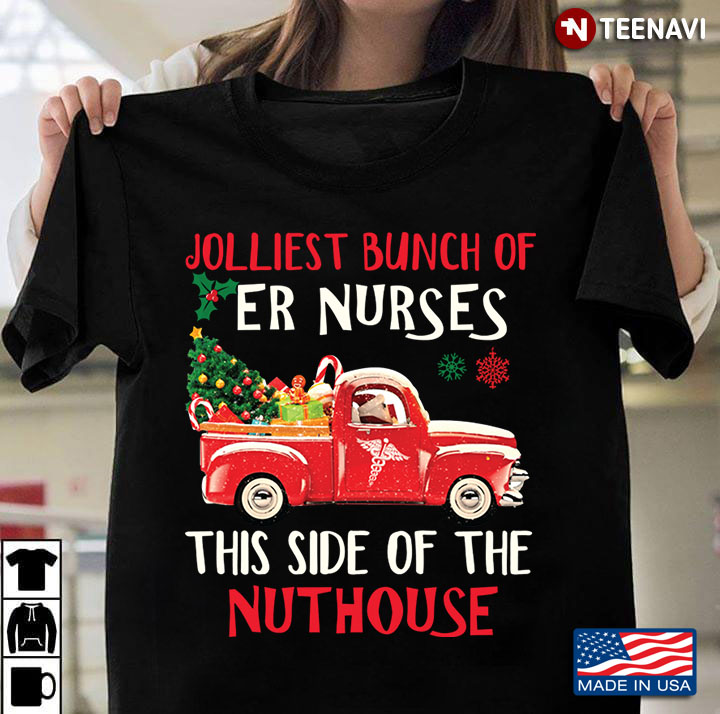 Vintage Truck Jolliest Bunch Of ER Nurses This Side Of The Nuthouse for Christmas